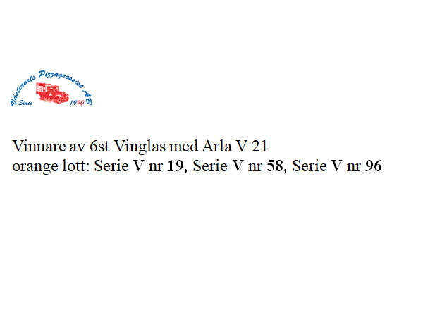 Vinnare av 6st Vinglas med Arla V 21  orange lott: Serie V nr 19, Serie V nr 58, Serie V nr 96